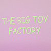 The Big Toy Factory